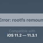 How to fix iOS 11.3.1 Electra Jailbreak Error "Error: rootfs remount"