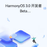 Lancement de la version bêta publique d'HarmonyOS 3.0 : liste des appareils compatibles