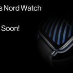 Oficial: OnePlus Nord Watch va fi prezentat în curând
