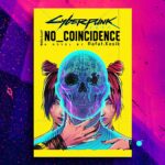 CD Projekt Red a anunțat romanul No Coincidență în universul Cyberpunk 2077. Povestea spune despre un grup de oameni care au jefuit un convoi Militech