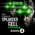 ألعاب تجسس على موجات الأثير: بي بي سي تبث Tom Clancy's Splinter Cell: تشغيل صوت جدار الحماية على راديو 4