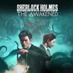 Ukrainian studio Frogwares revealed the exact release date of the remake of Sherlock Holmes: The Awakened